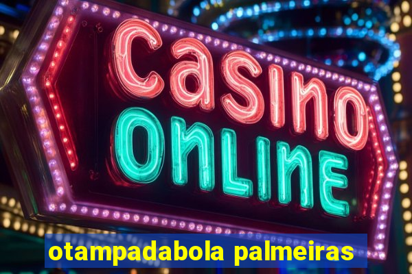 otampadabola palmeiras